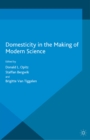 Image for Domesticity in the making of modern science