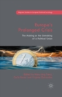 Image for Europe&#39;s Prolonged Crisis: The Making or the Unmaking of a Political Union