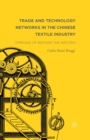 Image for Trade and technology networks in the Chinese textile industry: opening up before the reform