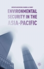 Image for Environmental security in the Asia-Pacific