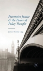 Image for Preventive justice and the power of policy transfer