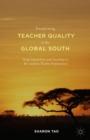 Image for Transforming teacher quality in the global south: using capabilities and causality to re-examine teacher performance