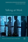 Image for Talking at work  : corpus-based explorations of workplace discourse