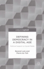 Image for Defining democracy in a digital age: political support on social media