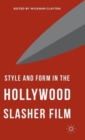 Image for Style and form in the Hollywood slasher film