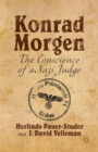 Image for Konrad Morgen  : the conscience of a Nazi judge