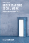 Image for Understanding social work  : preparing for practice