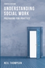 Image for Understanding social work: preparing for practice