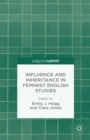 Image for Influence and inheritance in feminist English studies