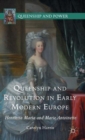 Image for Queenship and revolution in early modern Europe  : Henrietta Maria and Marie Antoinette
