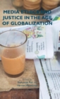 Image for Media ethics and justice in the age of globalization