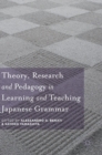 Image for Theory, research and pedagogy in learning and teaching Japanese grammar
