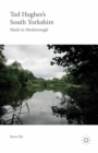 Image for Ted Hughes&#39;s South Yorkshire: made in Mexborough