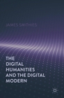 Image for The digital modern  : humanities and new media