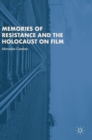 Image for Memories of resistance and the Holocaust on film
