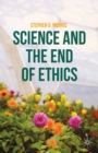 Image for Science and the end of ethics