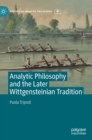 Image for Analytic Philosophy and the Later Wittgensteinian Tradition