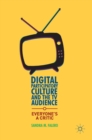 Image for Digital participatory culture and the TV audience  : everyone&#39;s a critic