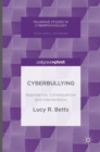 Image for Cyberbullying  : approaches, consequences and interventions