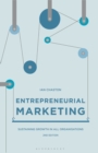 Image for Entrepreneurial Marketing: Sustaining Growth in All Organisations