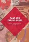 Image for Fans and fan cultures: tourism, consumerism and social media