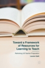 Image for Toward a framework of resources for learning to teach  : rethinking US teacher preparation