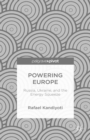 Image for Powering Europe: Russia, Ukraine, and the energy squeeze