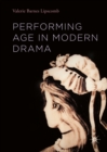 Image for Performing age in modern drama