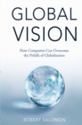 Image for Global vision: how companies can overcome the pitfalls of globalization