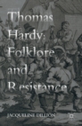 Image for Thomas Hardy  : folklore and resistance