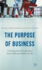 Image for The purpose of business  : contemporary perspectives from different walks of life