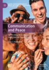 Image for Communication and Peace: Celebrating Moments of Sheer Human Togetherness