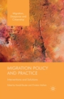 Image for Migration Policy and Practice: Interventions and Solutions