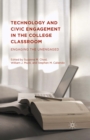 Image for Technology and civic engagement in the college classroom: engaging the unengaged