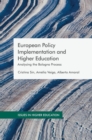 Image for European policy implementation and higher education  : analyzing the Bologna Process