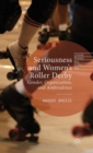 Image for Seriousness and Women&#39;s Roller Derby