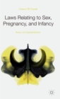 Image for Laws relating to sex, pregnancy, and infancy  : issues in criminal justice