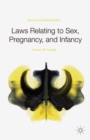 Image for Laws relating to sex, pregnancy, and infancy: issues in criminal justice