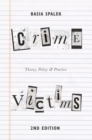 Image for Crime victims: theory, policy and practice