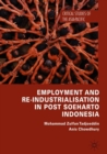 Image for Employment and re-industrialisation in post Soeharto Indonesia
