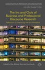 Image for The ins and outs of business and professional discourse research: reflections on interacting with the workplace