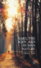 Image for Marx, the body, and human nature