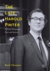 Image for The late Harold Pinter  : political dramatist, poet and activist