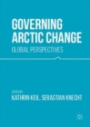 Image for Governing Arctic change: global perspectives