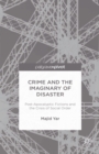 Image for Crime and the imaginary of disaster: post-apocalyptic fictions and the crisis of social order
