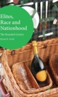 Image for Elites, race and nationhood  : the branded gentry