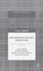 Image for Rethinking transit migration  : precarity, mobility, and self-making in Mexico