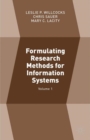 Image for Formulating research methods for information systems. : Volume 1