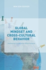 Image for Global mindset and cross-cultural behavior  : improving leadership effectiveness