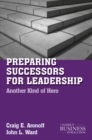 Image for Preparing successors for leadership: another kind of hero